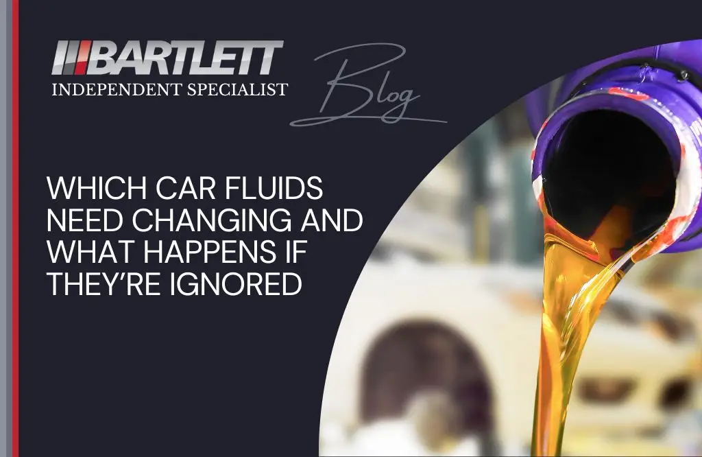Which Car Fluids Need Changing And What Happens If They're Ignored